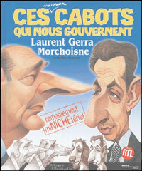 Ces nouveaux cabots qui nous gouvernent