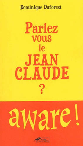Parlez-vous le Jean-Claude ?