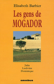 Les gens de Mogador, tome 1