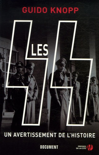 Les SS : Un avertissement de l'histoire