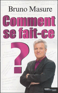 Comment se fait-ce ?