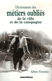 Dict métiers oubliés, villes et villages disparus