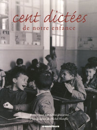 Cent dictées de notre enfance