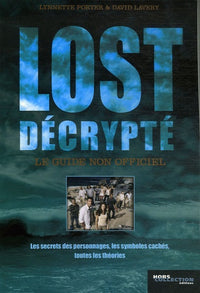 Lost décrypté: Le guide non officiel