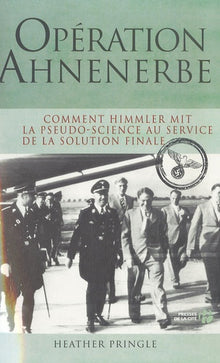 Opération Ahnenerbe: Comment Himmler mit la pseudo-science au service de la solution finale