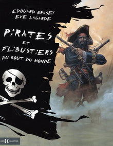 Pirates et flibustiers du bout du monde
