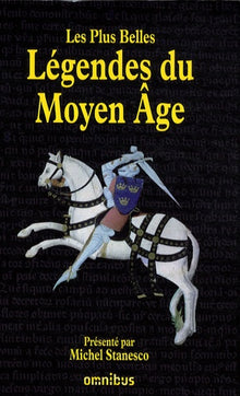 Le livre des légendes du Moyen Age