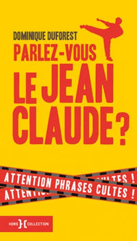 Parlez-vous le Jean-Claude ?