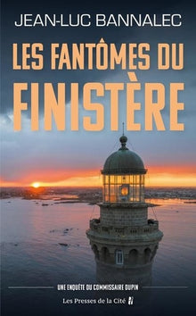 Les fantômes du Finistère - Une enquête du commissaire Dupin