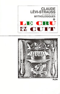 Mythologiques - Le cru et le cuit *