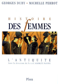 L'histoire des femmes en occident - tome 1 L'antiquité