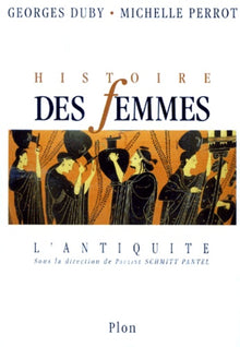 L'histoire des femmes en occident - tome 1 L'antiquité