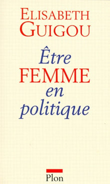 Être femme en politique