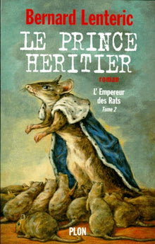L'Empereur des rats, tome 2 : Le Prince héritier