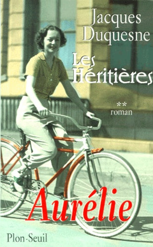 Les héritières, tome 2. Aurélie