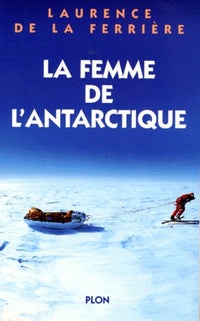 La femme de l'Antarctique