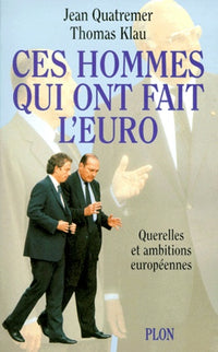 Ces hommes qui ont fait l'euro
