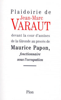 Plaidoirie de Jean-Marc Varaut, devant la cour d'assises de la Gironde