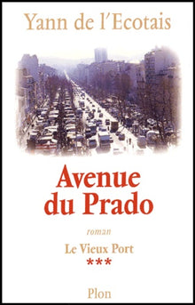 Le Vieux port, tome 3 : Avenue du prado