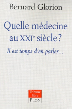 Quelle médecine au XXIe siècle
