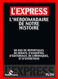 L'Express, l'hebdomadaire de notre histoire