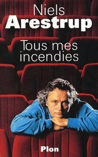 Tous mes incendies