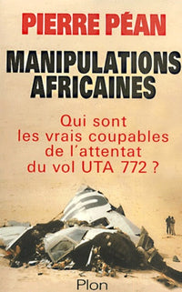 Manipulations africaines : Qui sont les vrais coupables de l'attentat du vol UTA 772 ?