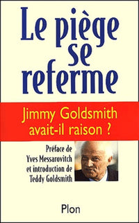 Le Piège se referme : Jimmy Golsmith avait-il raison ?