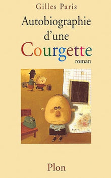 Autobiographie d'une Courgette