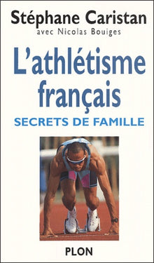 L'athlétisme français : Secrets de famille