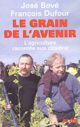 Le Grain de l'avenir : L'Agriculture racontée aux citadins