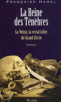 La serial killer du Grand Siècle : La Voisin