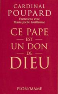 Ce pape est un don de Dieu