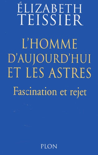 L'homme d'aujourd'hui et les astres