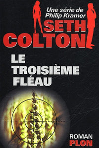 Seth Colton, tome 1 : le troisième fléau