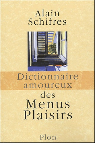 Dictionnaire amoureux des menus plaisirs