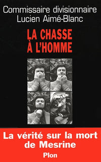 La Chasse à l'homme : La Vérité sur la mort de Mesrine