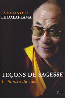 Leçons de sagesse : Le soutra du coeur