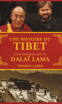 Une histoire du Tibet: Conversations avec le Dalaï Lama