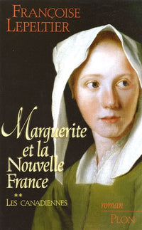 Marguerite & Nouvel France T02
