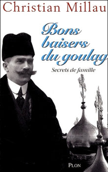 Bon baiser du goulag: Secrets de famille