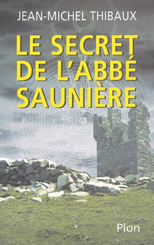 Le secret de l'abbé Saunière