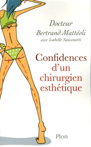 Confidences d'un chirurgien esthétique