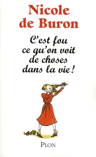 C'est fou ce qu'on voit de choses dans la vie!