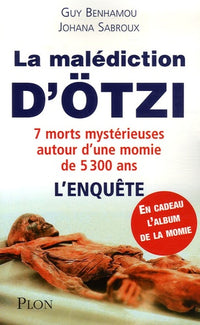 La malédiction de la momie d'Otzi : 7 morts mystérieuses autour d'une momie de 5300 ans - L'enquête