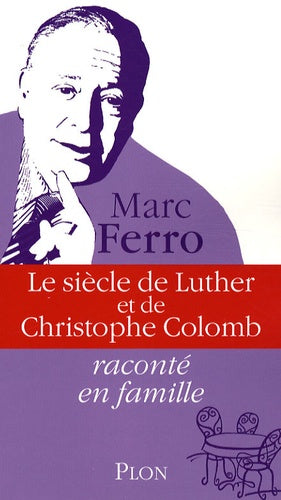 Le siècle de Luther et de Christophe Colomb - 3