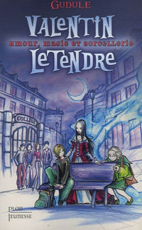 Valentin Letendre: Amour, magie et sorcellerie