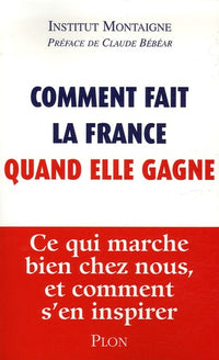 Comment fait la France quand elle gagne