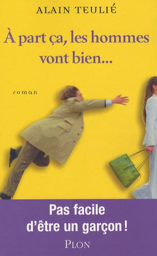 A part ça les hommes vont bien