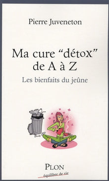Ma cure détox de A à Z